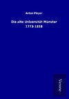 Die alte Universität Münster 1773-1818