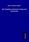 Der Presbyter Johannes in Sage und Geschichte