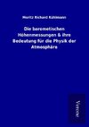 Die barometischen Höhenmessungen & ihre Bedeutung für die Physik der Atmosphäre