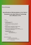 Quantification of Miniaturization in the Field of Computers and other Fields of Technology and a Measure of this/Quantifizierung der Miniaturisierung im Computerbereich und anderen Technikbereichen und ein Maß dafür