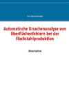 Automatische Ursachenanalyse von Oberflächenfehlern bei der Flachstahlproduktion