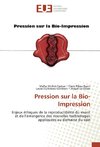 Pression sur la Bio-Impression