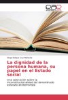 La dignidad de la persona humana, su papel en el Estado social