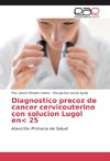 Diagnostico precoz de cancer cervicouterino con solucion Lugol en< 25