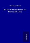 Zur Geschichte des Konzils von Trient (1559-1563)