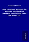 Neue Turbellarien, Rotatorien und Anneliden, beobachtet und gesammelt auf einer Reise um die Erde 1853 bis 1857