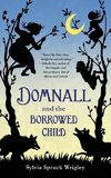 DOMNALL AND THE BORROWED CHILD