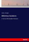 Bibliotheca Canadensis