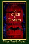 To Touch a Dream