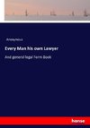 Every Man his own Lawyer