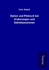 Option und Plebiszit bei Eroberungen und Gebietszessionen