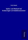 Option und Plebiszit bei Eroberungen und Gebietszessionen