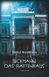 Beckmann: Das Rattenhaus