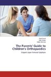 The Parents' Guide to Children's Orthopaedics