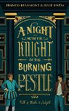 A Night with the Knight of the Burning Pestle