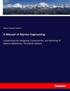 A Manual of Marine Engineering