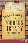 Summer Hours at the Robbers Library LP