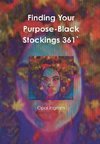 Finding Your Purpose-Black Stockings 361`