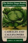 The Better Days Books Origiganic Guide to Growing Cabbages and Cauliflowers