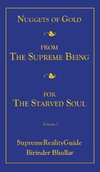 Nuggets Of Gold From The Supreme Being For The Starved Soul