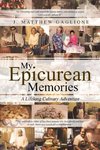 My Epicurean Memories