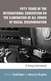 Fifty Years of the International Convention on the Elimination of All Forms of Racial Discrimination