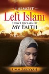 I Almost Left Islam