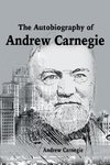 The Autobiography of Andrew Carnegie