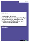 Einsatzmöglichkeiten für Bachelorabsolventen eines grundständigen Pflegestudienganges mit integriertem Berufsabschluss für Gesundheits- und Krankenpflege in der Praxis