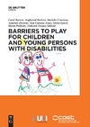 Barriers to Play and Recreation for Children and Young People with Disabilities