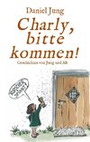 Charly, bitte kommen!