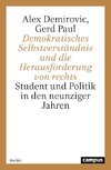 Demokratisches Selbstverständnis und die Herausforderung von rechts