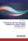 Modeling and Transduction Analysis of a Novel EMAT Configuration