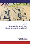 Empirically Analyzing Money Demand in Ghana.