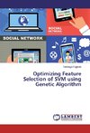 Optimizing Feature Selection of SVM using Genetic Algorithm