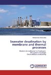 Seawater desalination by membrane and thermal processes