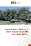 Les marqueurs ADN pour une meilleure traçabilité des huiles d'olive.