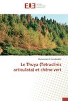 Le Thuya (Tetraclinis articulata) et chêne vert