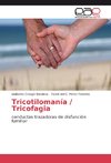 Tricotilomanía / Tricofagia