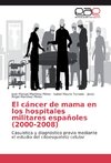 El cáncer de mama en los hospitales militares españoles (2000-2008)