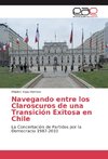 Navegando entre los Claroscuros de una Transición Exitosa en Chile