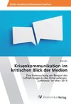 Krisenkommunikation im kritischen Blick der Medien