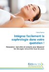 Intégrez facilement la sophrologie dans votre quotidien !