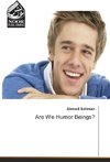 Are We Humor Beings?