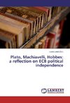 Plato, Machiavelli, Hobbes: a reflection on ECB political independence