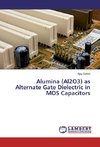 Alumina (Al2O3) as Alternate Gate Dielectric in MOS Capacitors