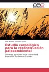 Estudio carpológico para la reconstrucción paleoambiental