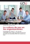 La cultura de paz en las organizaciones