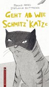 Geht ab wie Schmitz' Katze