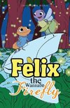 Felix the Wannabe Firefly